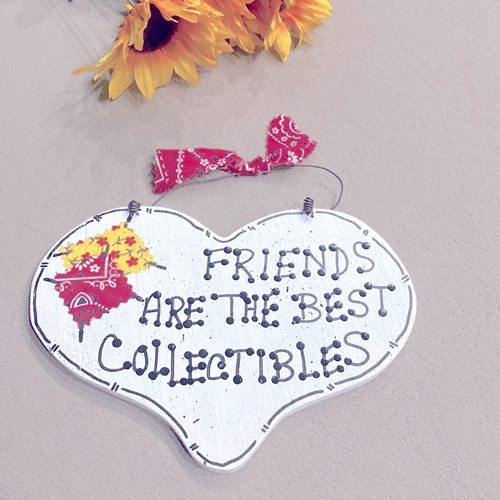 Vintage Handcrafted Wooden Heart Shaped Sign "Friends Are The Best Collectibles"